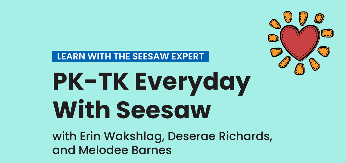 Learn with the Seesaw Expert: PreK and Transitional Kindergarten with ...