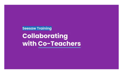 Collaborating with Co-Teachers on Seesaw