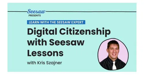 Digital Citizenship with Seesaw Lessons
