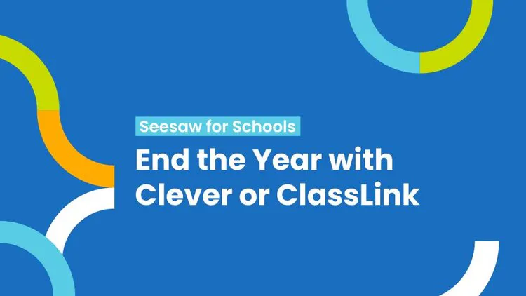 End the Year with Clever or ClassLink