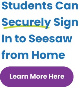 Sign in to Seesaw securely from home