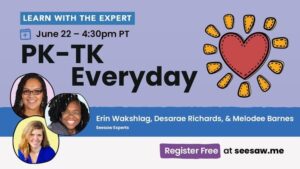 Seesaw learn with the expert PK-TK Everyday