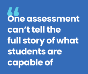 Seesaw quote one assessment can't tell the full story of what students are capable of