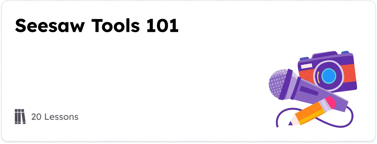 Seesaw Tools 101