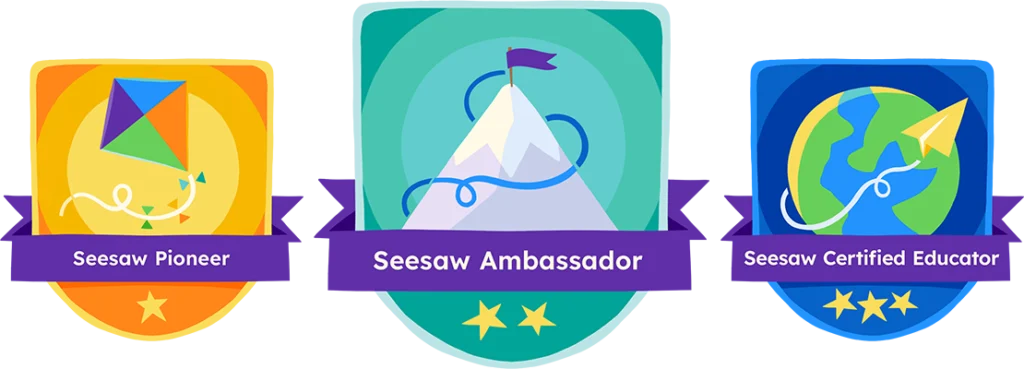 Seesaw pioneer, Seesaw ambassador, and Seesaw Certified Educator Badges
